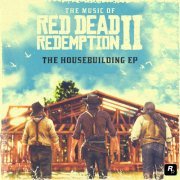 David Ferguson, Matt Sweeney - The Music of Red Dead Redemption 2: The Housebuilding EP (2021) Hi-Res