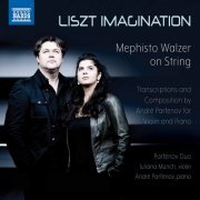 Iuliana Münch, André Parfenov, Parfenov Duo - Liszt Imagination: Mephisto Walzer on String (2020)