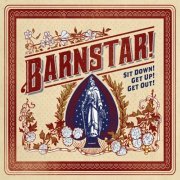 Barnstar! - Sit Down! Get Up! Get Out! (2015)