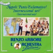 Renzo Arbore, Orchestra Italiana - Napoli: Punto Esclamativo! "Internescional Uei!" (1995)