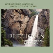 San Francisco Symphony, Michael Tilson Thomas - Beethoven: Leonore Overture No. 3 & Symphony No. 7 (2012) Hi-Res