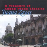 Juana Zayas - Piano Recital: Zayas, Juana - Cervantes - Caturla - Hernandez, G. - Lecuona, E. (2000)