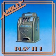 Amulet - Play it (Reissue) (1977/2014)