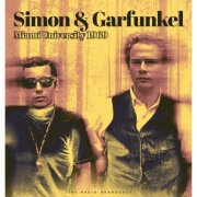 Simon & Garfunkel - Miami University 1969 (Live) (2025)