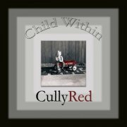 Cullyred - Child Within (2019)