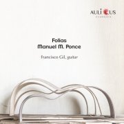 Manuel Ponce, Gil Francisco - Manuel M. Ponce: Folias (2024)