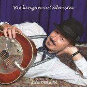 Jack Derwin - Rocking On A Calm Sea (2016)