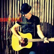 Barney Bentall - Flesh and Bone (2012)