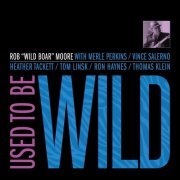 Rob "Wild Boar" Moore - Used to Be Wild (2022)