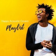 VA - Happy Acoustic Covers Playlist (2020)