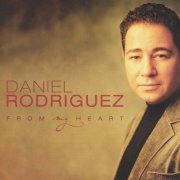 Daniel Rodriguez - From My Heart (2003)