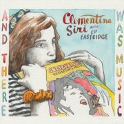 Clementina Siri - And There Was Music (2023)