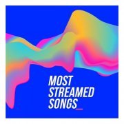 VA - Most Streamed Songs (Biggest Tracks Ever) (2020)