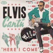 Elvis Cantu - Here I Come (2023)