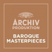 VA - Archiv Produktion - Baroque Masterpieces (2021)