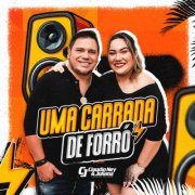 Claudio Ney & Juliana - Uma Carrada de Forró (2024)