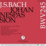 Chor und Orchester der J.S. Bach-Stiftung & Rudolf Lutz - Johannespassion, BWV 245 (2019) [Hi-Res]