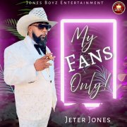 Jeter Jones - My Fans Only (2024)