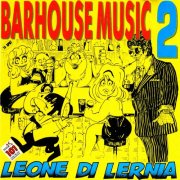 Leone Di Lernia - Barhouse music, vol. 2 (1991/2026)