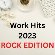 VA - Work Hit 2023 - Rock Edition (2023)