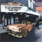 Victor Wainwright & The Wildroots - Boom Town (2025)