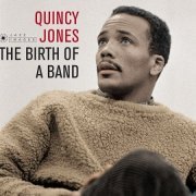 Quincy Jones - The Birth Of A Band / Big Band Bossa Nova (2018)