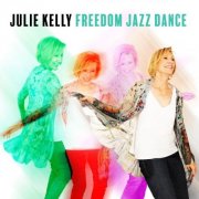Julie Kelly - Freedom Jazz Dance (2024)