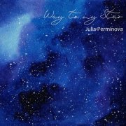 Julia Perminova - Way To My Star (2022)