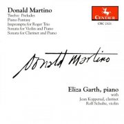 Eliza Garth - Donald Martino: Solo Piano and Chamber Works (2010)