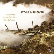 Enzo Favata, Luciano Elzondo & Marcello Peghin - Mystic Geography (2024) [Hi-Res]