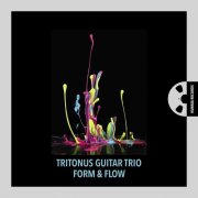 Tritonus Guitar Trio - Form & Flow (2026) [Hi-Res]