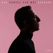 Gad Elmaleh - Dansez sur moi (2021) [Hi-Res]