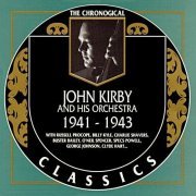 John Kirby - 1941-1943 {The Chronological Classics, 792}