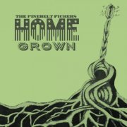 The Pinebelt Pickers - Home Grown (2019)