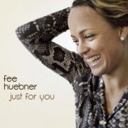 Fee Huebner - Just for You (2012)