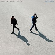 The Cactus Blossoms - Easy Way (2019)