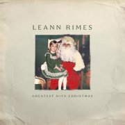 LeAnn Rimes - Greatest Hits Christmas (2025) [Hi-Res]