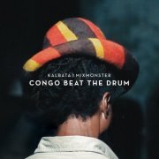 Kalbata & Mixmonster - Congo Beat the Drum (2013)