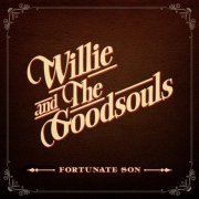 Willie and the Goodsouls - Fortunate Son (2014) [Hi-Res]