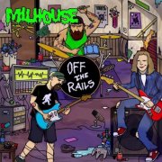 MILHOUSE - Off the Rails (2023) Hi-Res