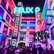 Felix P - Wroc'4Love (2022)