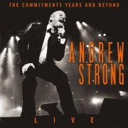 Andrew Strong - The Commitments Years and Beyond (2013) [Hi-Res]