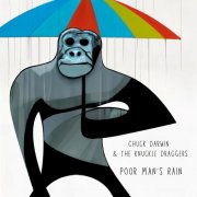 Chuck Darwin, The Knuckle Draggers - Poor Man's Rain (2025)