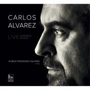 Carlos Alvarez - Live La Monnaie (2017) [Hi-Res]