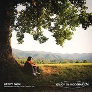 Henry Park - Enjoy in Moderation (2021) Hi Res