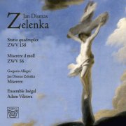 Adam Viktora, Ensemble Inégal, Jan Dismas Zelenka - Jan Dismas Zelenka: Miserere (2025)