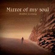 Mirror Of My Soul – October Is Rising (2026)