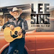 Lee Sims - A Few More Miles to Go (2019)