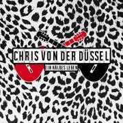 Chris von der Düssel - Ein halbes Leben (2021)