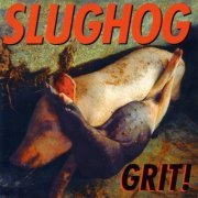 Slughog - Grit! (1995)